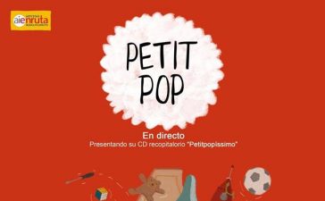Petit Pop, diversión para toda la familia a ritmo del Pop 2