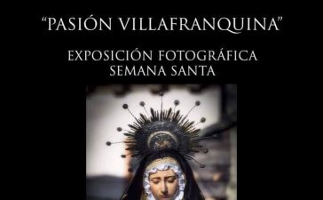 Exposición fotográfica Semana Santa “PASIÓN VILLAFRANQUINA” 9