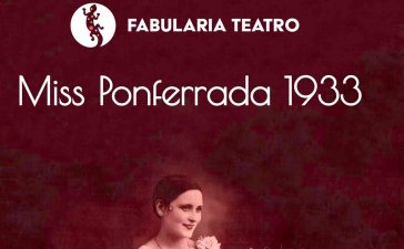 "Miss Ponferrada 1933" se representará de nuevo del 2 al 5 de junio 7