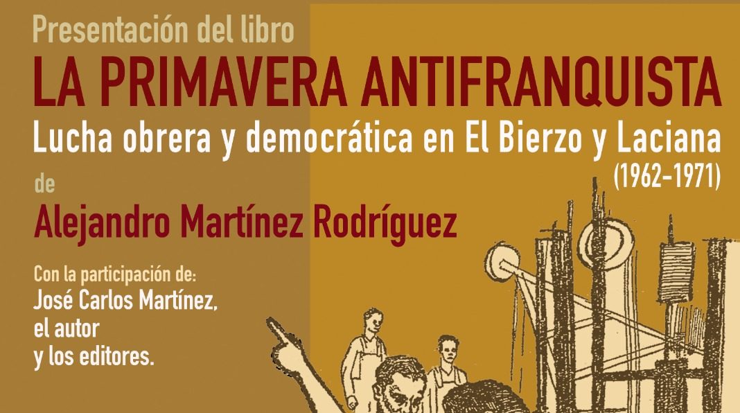 Presentación del libro "La Primavera Antifranquista" el viernes 8 de Octubre, a las 19 horas, en la 'Casa de la Cultura-Bibilioteca Municipal de Ponferrada 1