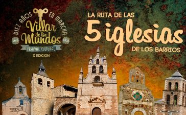 La Ruta de las 5 iglesias // X Festival Villar de los Mundos￼ 9