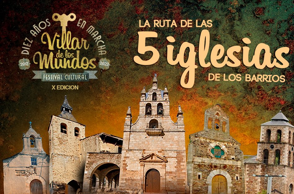 La Ruta de las 5 iglesias // X Festival Villar de los Mundos￼ 1