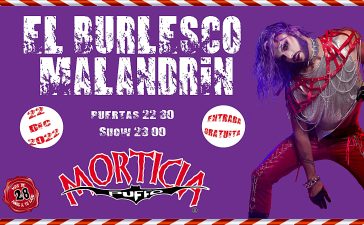Morticia presenta este jueves la actuación de El Burlesco Malandrín 2