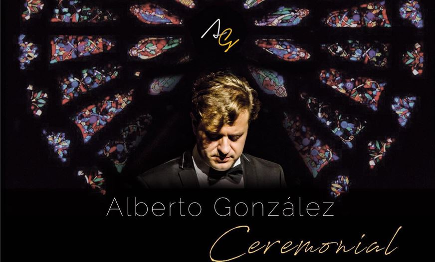 Alberto González publica su nuevo trabajo CEREMONIAL, ya disponible en las plataformas digitales 1