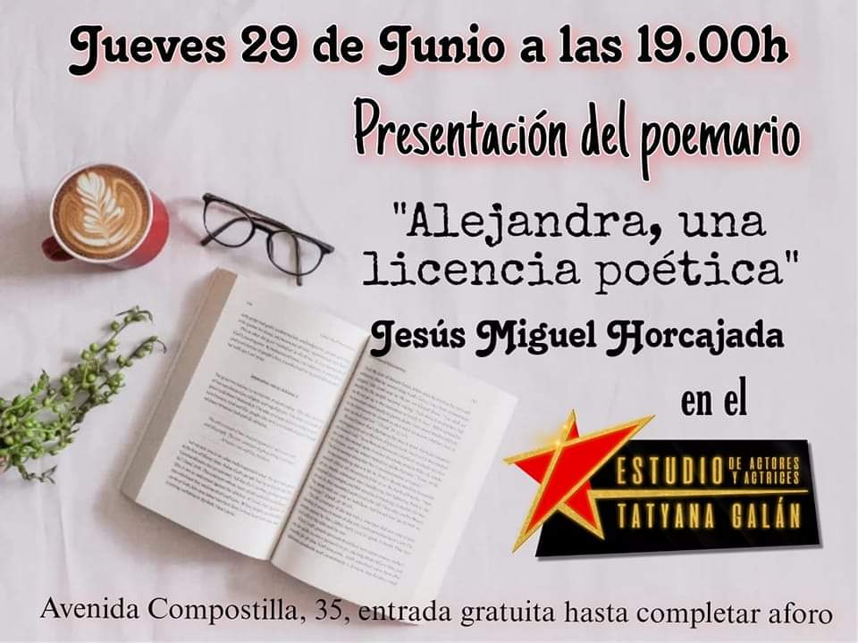 Presentación este jueves del poemario "Alejandra, una licencia poética" de Jesús Miguel Horcajada 1