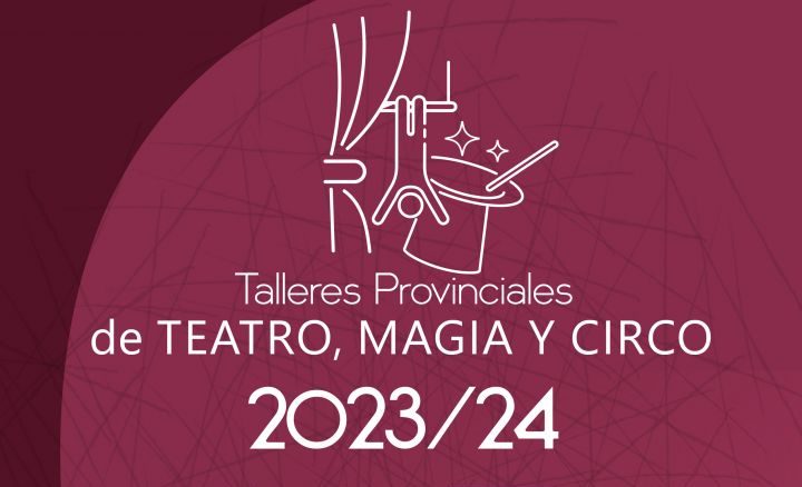 Diferentes municipios de la comarca disfrutarán de los talleres provinciales de teatro, magia y circo 2023/2024 1