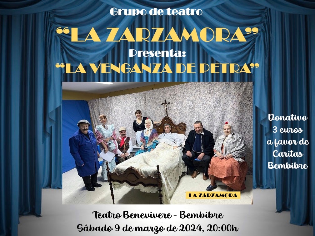 La Zarzamora representa en el Teatro Benevívere el sábado, 9 de marzo, ‘La venganza de Petra’, a favor de Cáritas de la UPA de Bembibre 1