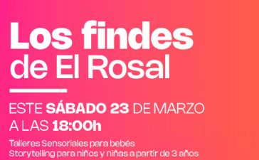 El Rosal celebra este sábado la última sesión de los 'Findes de El Rosal' con talleres sensoriales para bebés 9