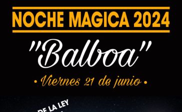 La Noche Mágica de Balboa se vivirá el viernes 21 de junio con hoguera y bandas de rock en directo 1