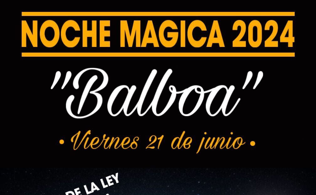 La Noche Mágica de Balboa se vivirá el viernes 21 de junio con hoguera y bandas de rock en directo 1