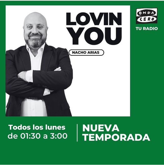 El locutor ponferradino Nacho Arias estrena en Onda Cero Nacional el programa 'Lovin You' 2