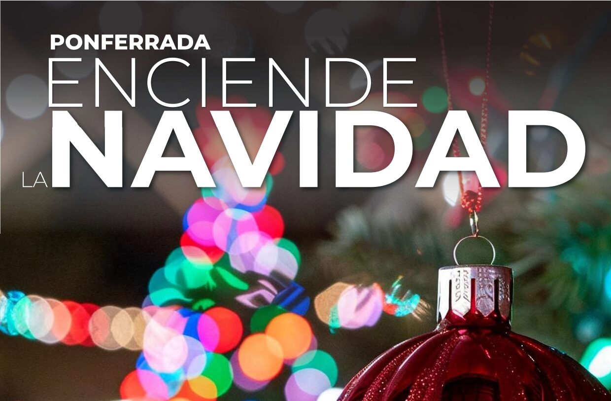 Ponferrada se ilumina: Encendido navideño el 29 de noviembre con actividades para toda la familia 1