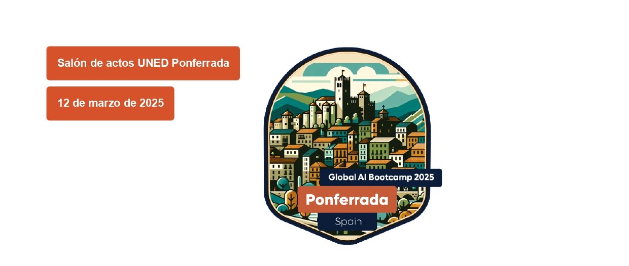 Global AI Bootcamp 2025 llega a Ponferrada: Un evento clave sobre Inteligencia Artificial para PYMEs y Educación 1